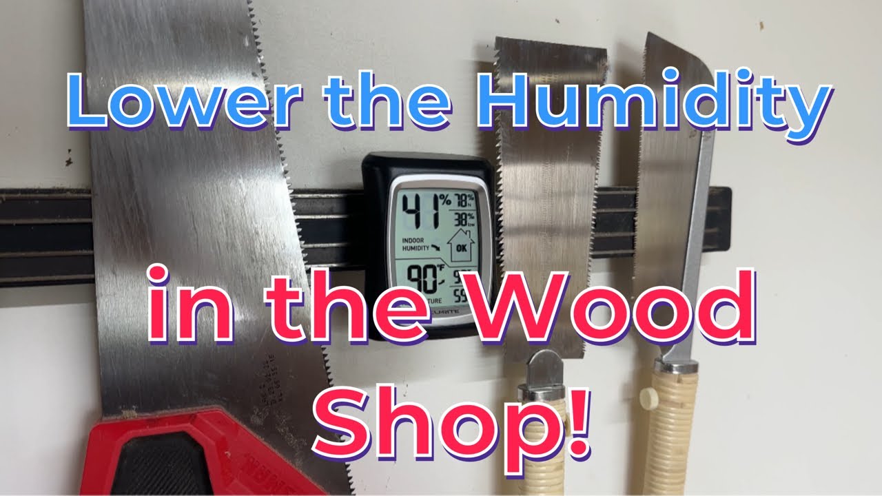 How to Lower Humidity in the Wood Shop!