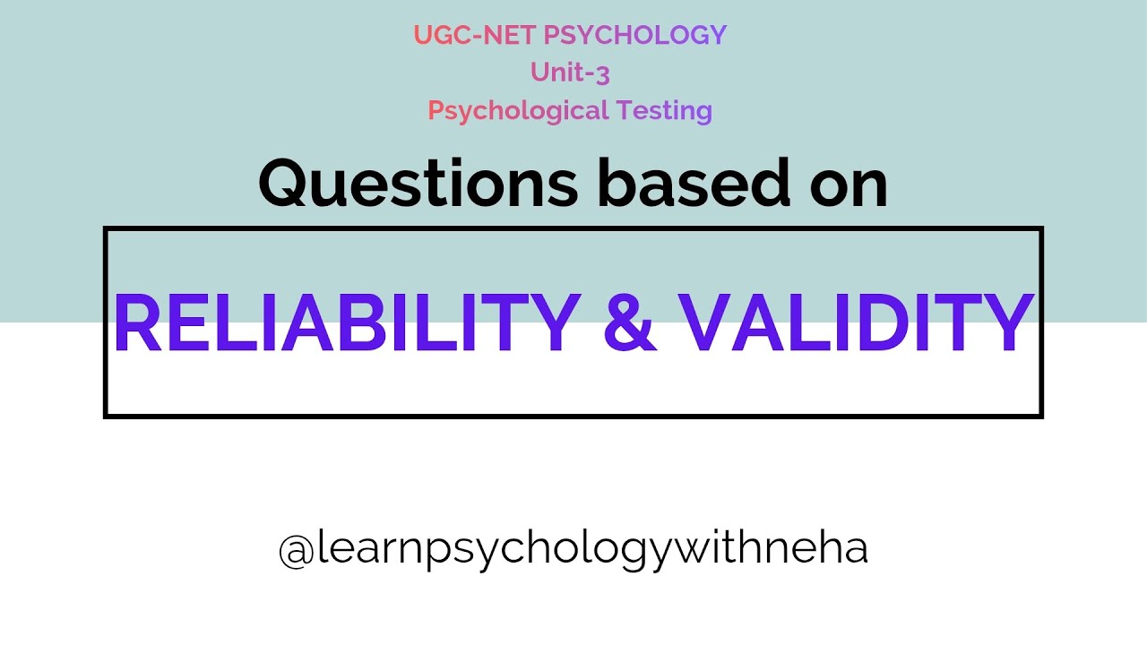 Questions based on reliability and validity