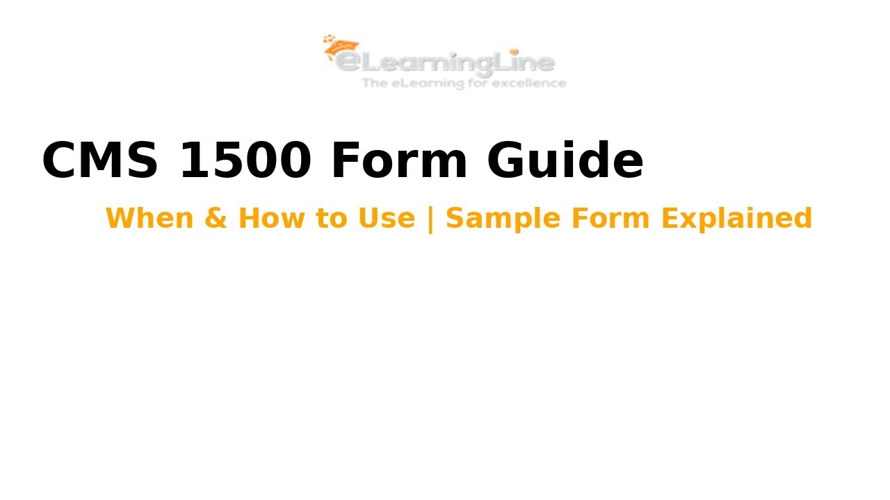 CMS 1500 Form Explained | When & How to Use It + Sample Form & Patient Info by eLearningLine