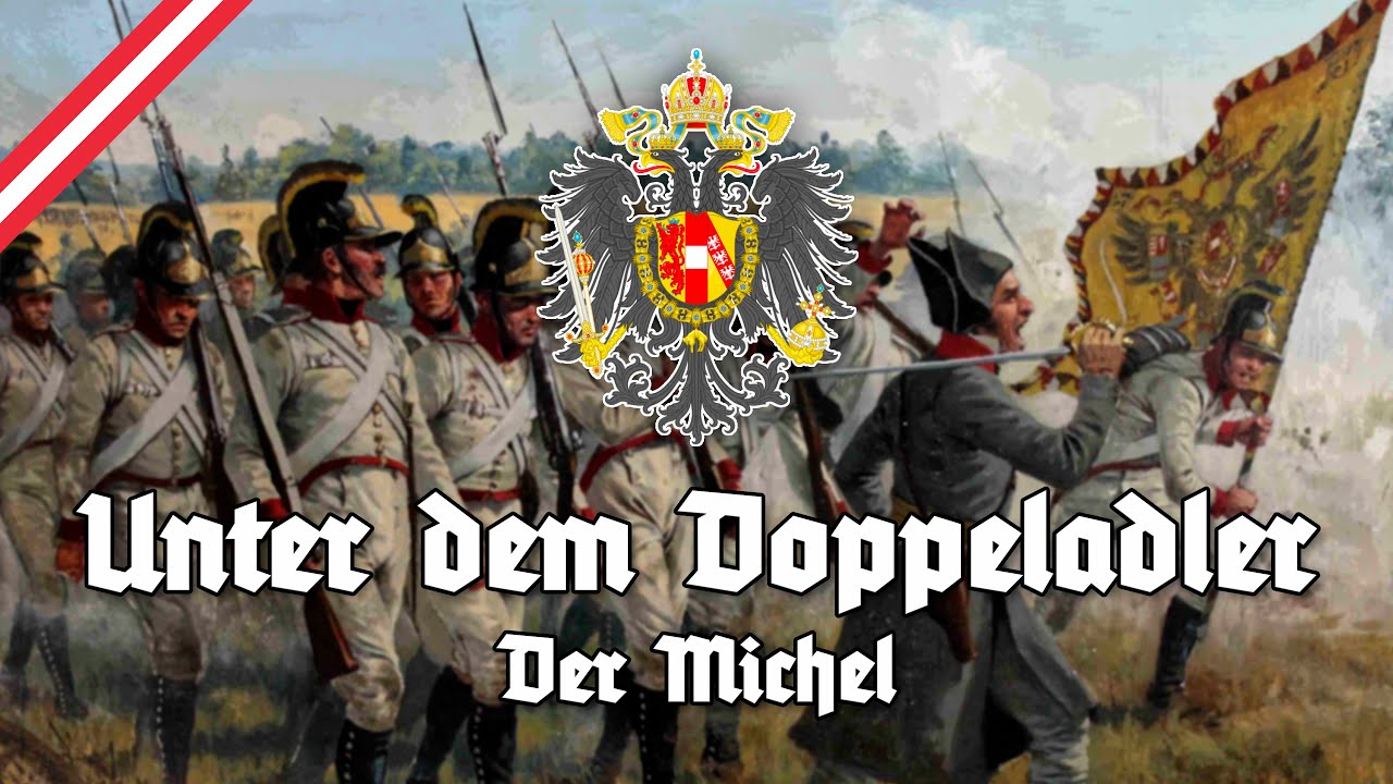 Unter dem Doppeladler - Der Michel - Under the double eagle - Austrian march
