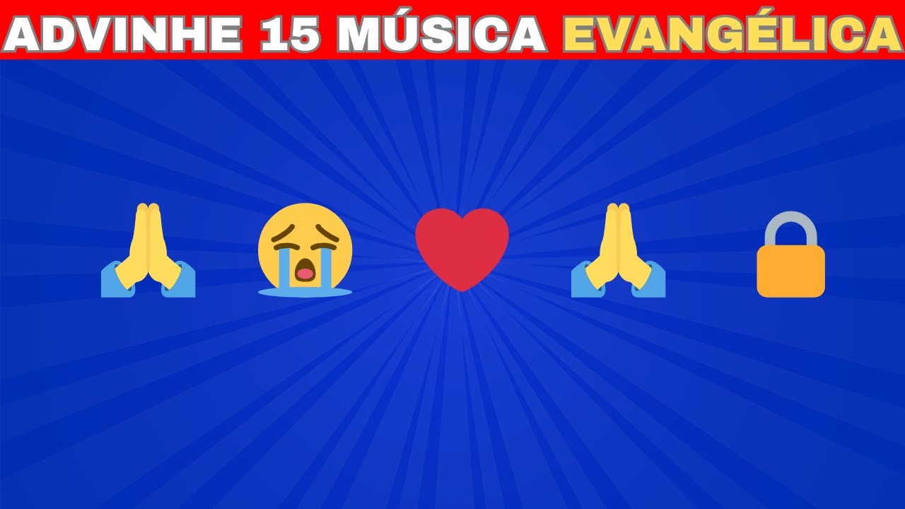 Adivinhe 15 MÚSICAS EVANGELICAS pelos EMOJIS