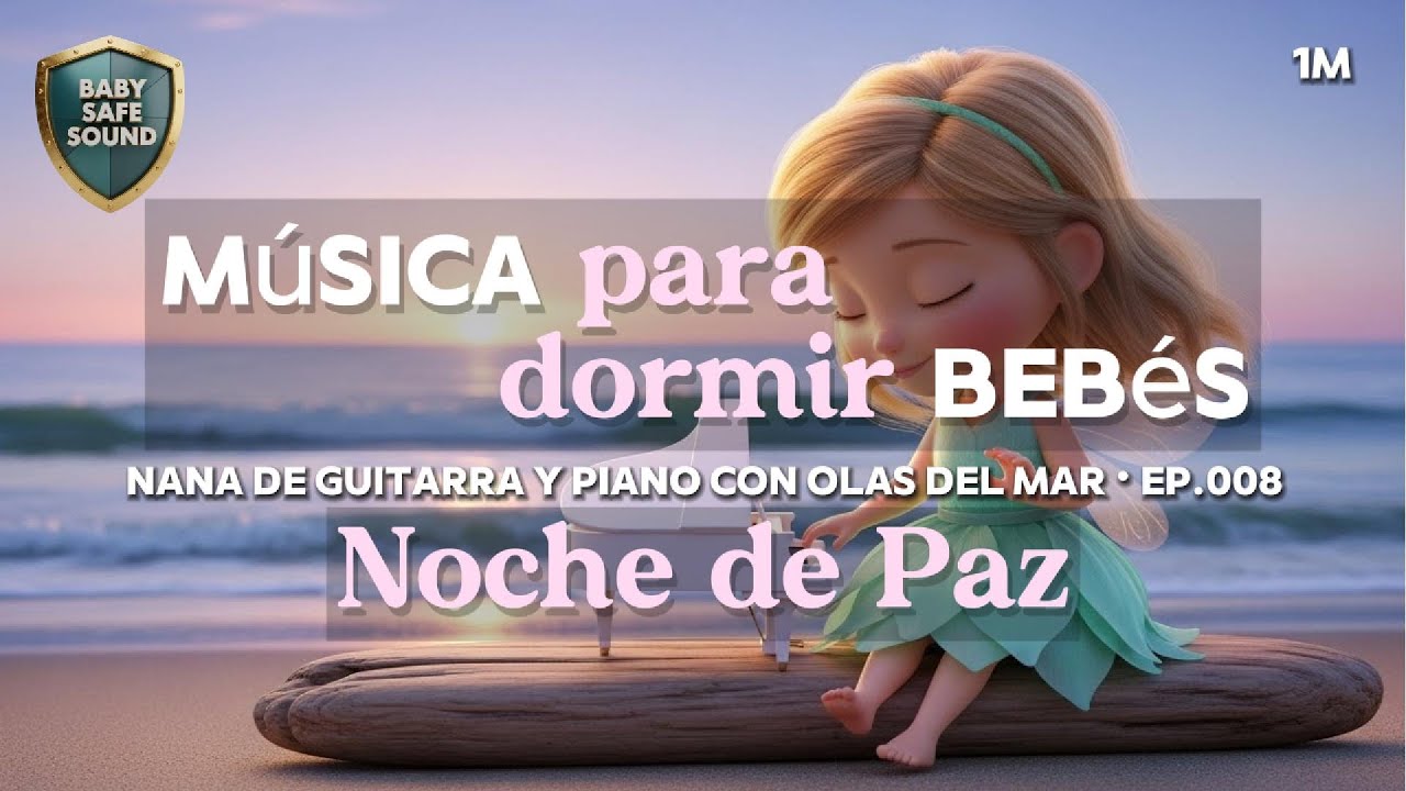 🌊 Nana mini de olas del mar + guitarra y piano | Calma · Sueño tranquilo | Sonido seguro