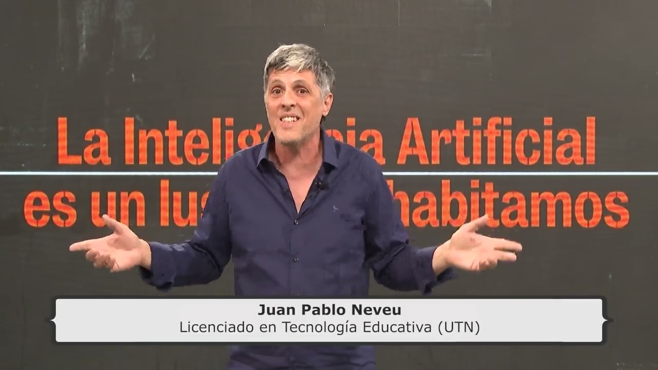 EDT - PENSAR LA INTELIGENCIA ARTIFICIAL - Juan Pablo Neveu nos habla de la Inteligencia Artificial