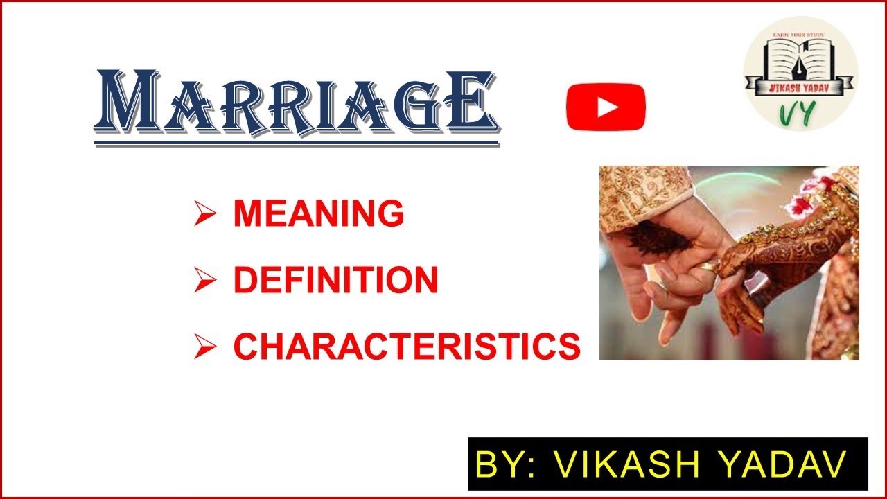 Marriage and its characteristics | Sociology || Definition