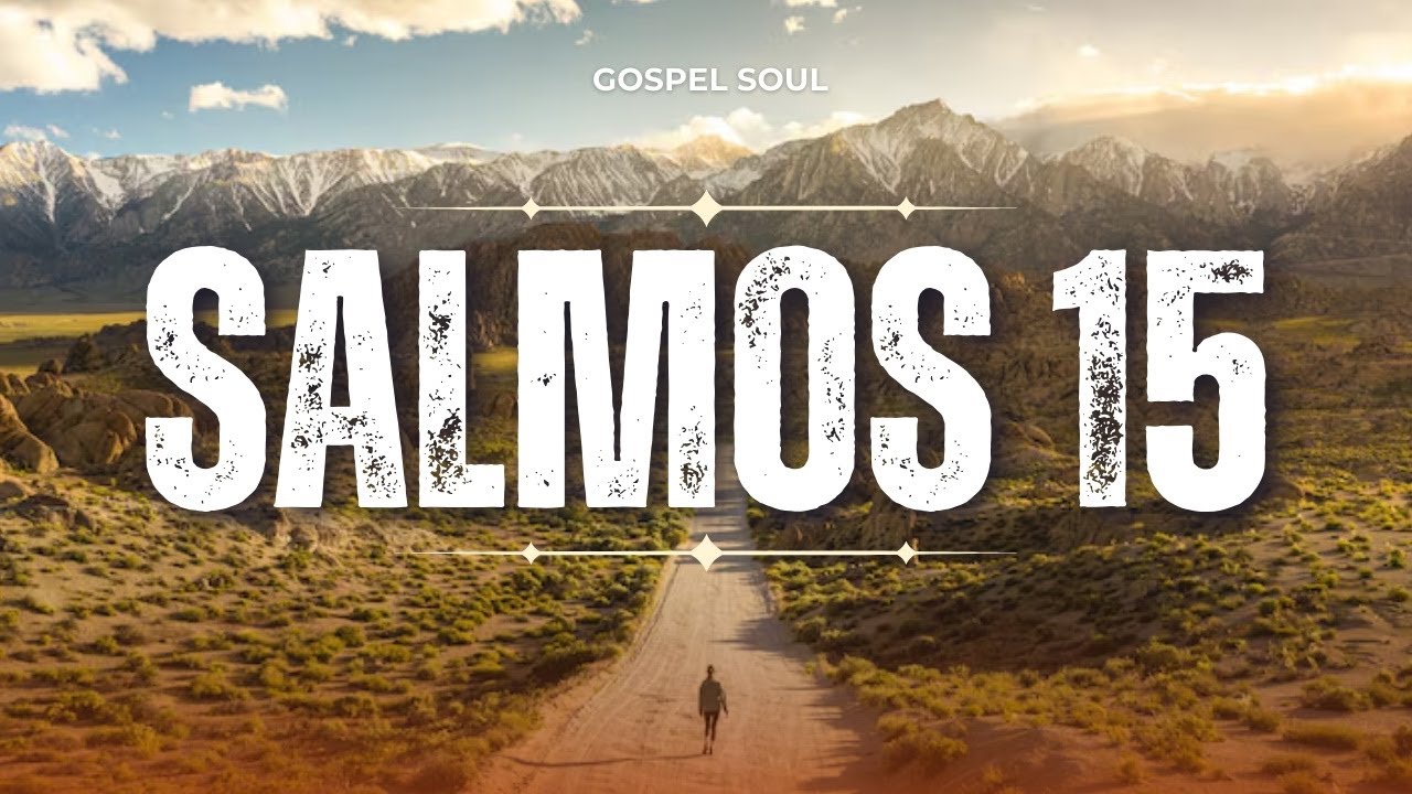 SALMOS 15 | Música Gospel (Soul Worship)