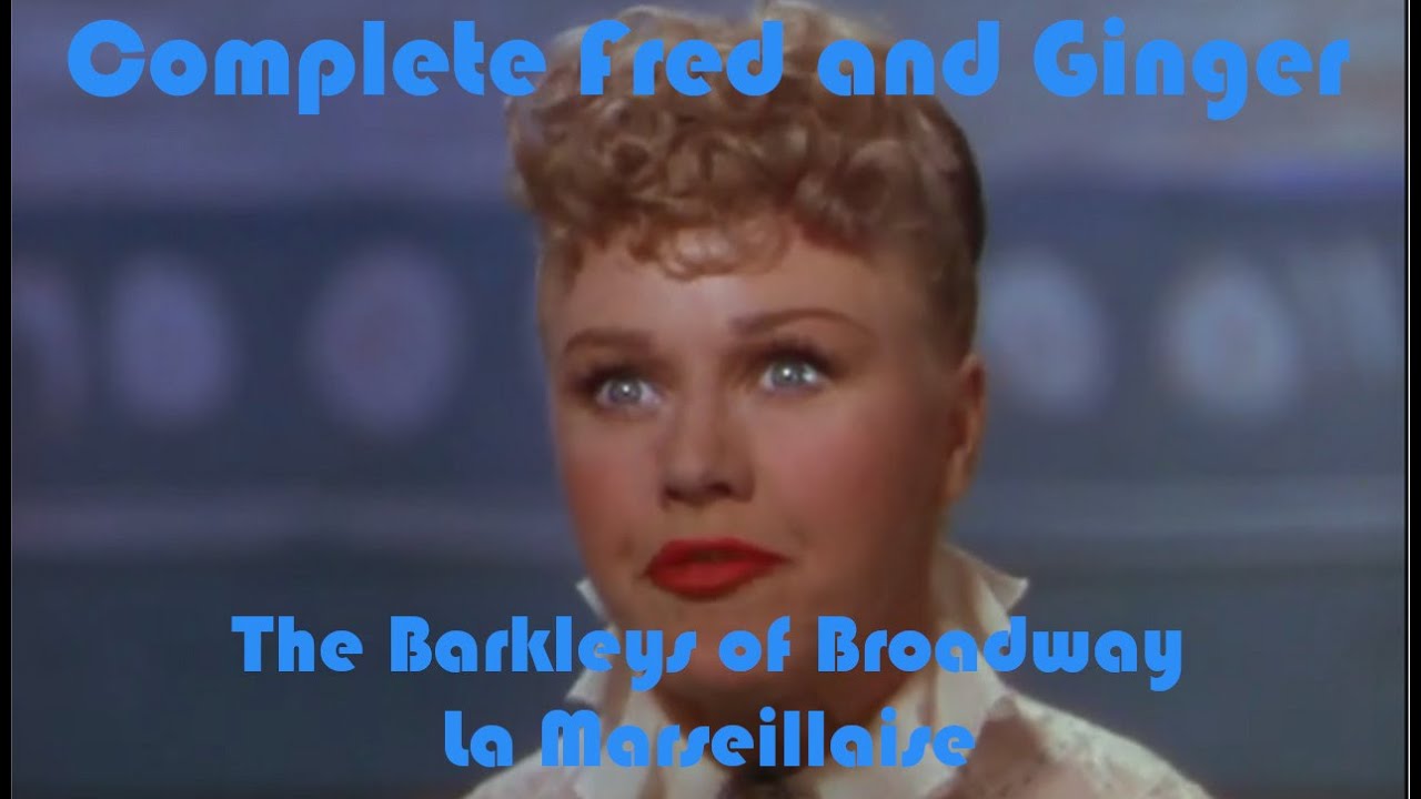La Marseillaise - The Barkleys of Broadway - Complete Fred and Ginger #69