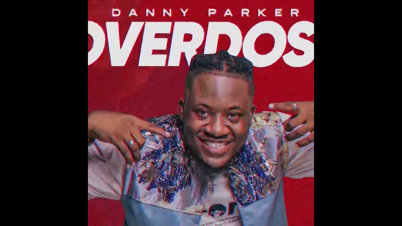 Danny Parker - Overdose (Official Audio) 