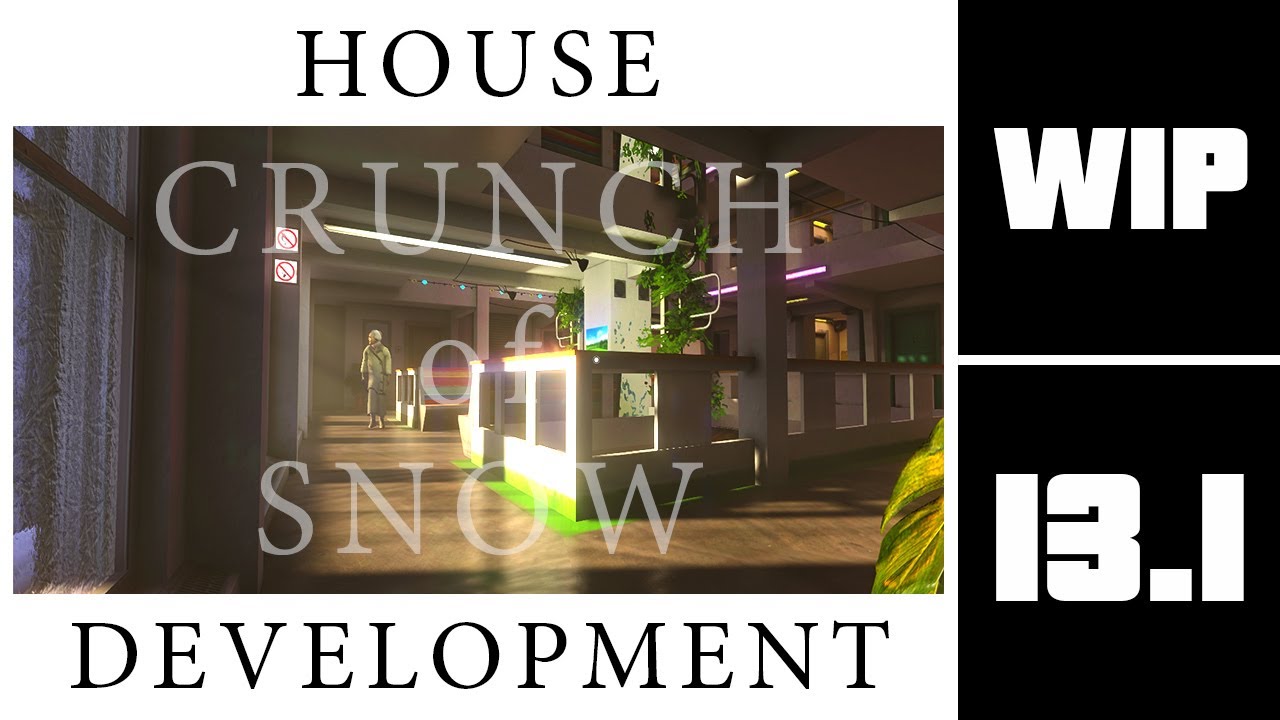 CRUNCH of SNOW_wip 13.1 | Создание ДОМА |