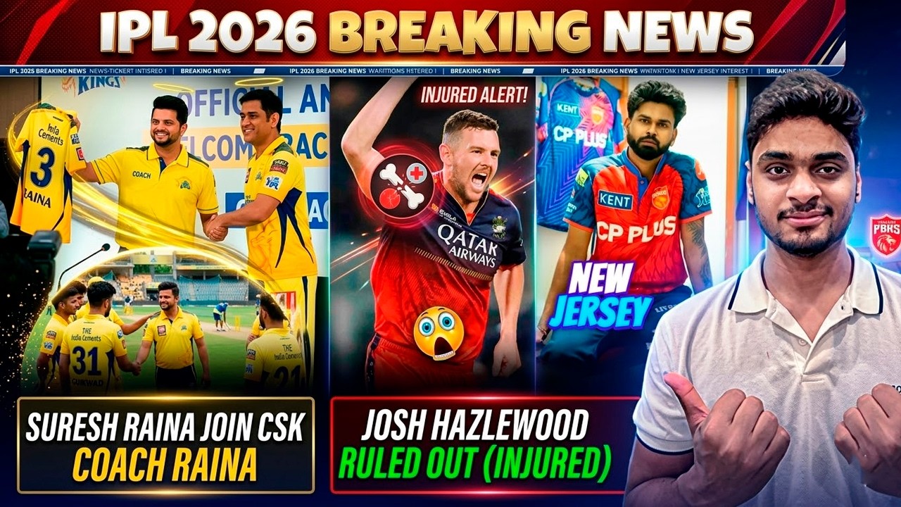 Suresh Raina Join CSK💛Josh Hazlewood ruled Out😢PBKS New Jersey NEW Schedule 🔥| IPL 2026 News Today