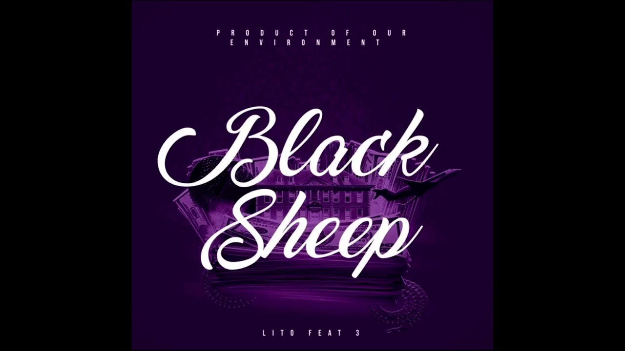LITO FT 3 - BLACK SHEEP x PROD BY C’MEIJA