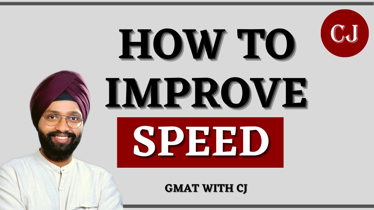 How To Improve Speed | GMAT with CJ