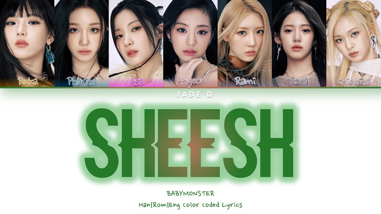 BABYMONSTER - SHEESH (Color Coded Lyrics) (Han|Rom|Eng)