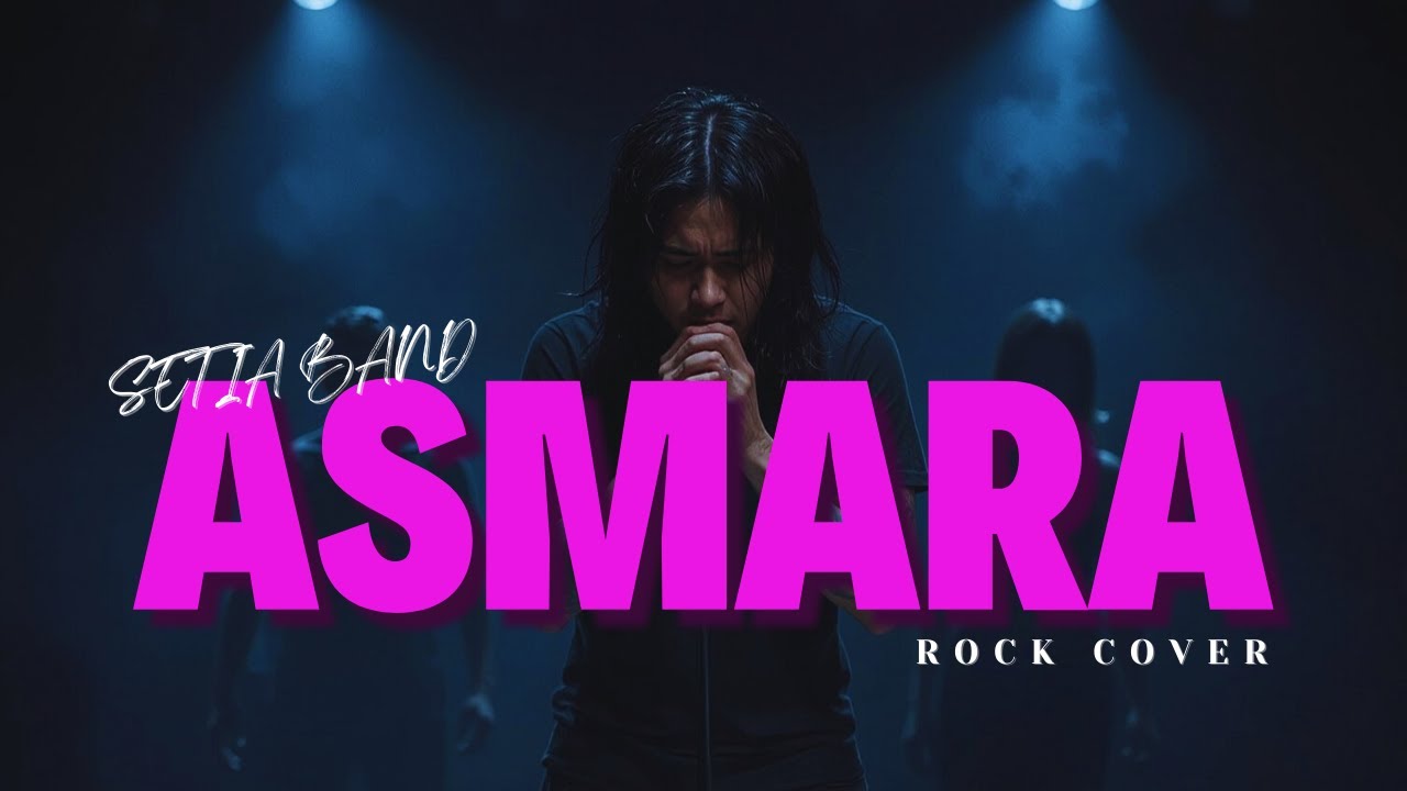 ASMARA - SETIA BAND ROCK VERSION - COVER SETIA BAND ASMARA VERSI ROCK AI COVER VERSION