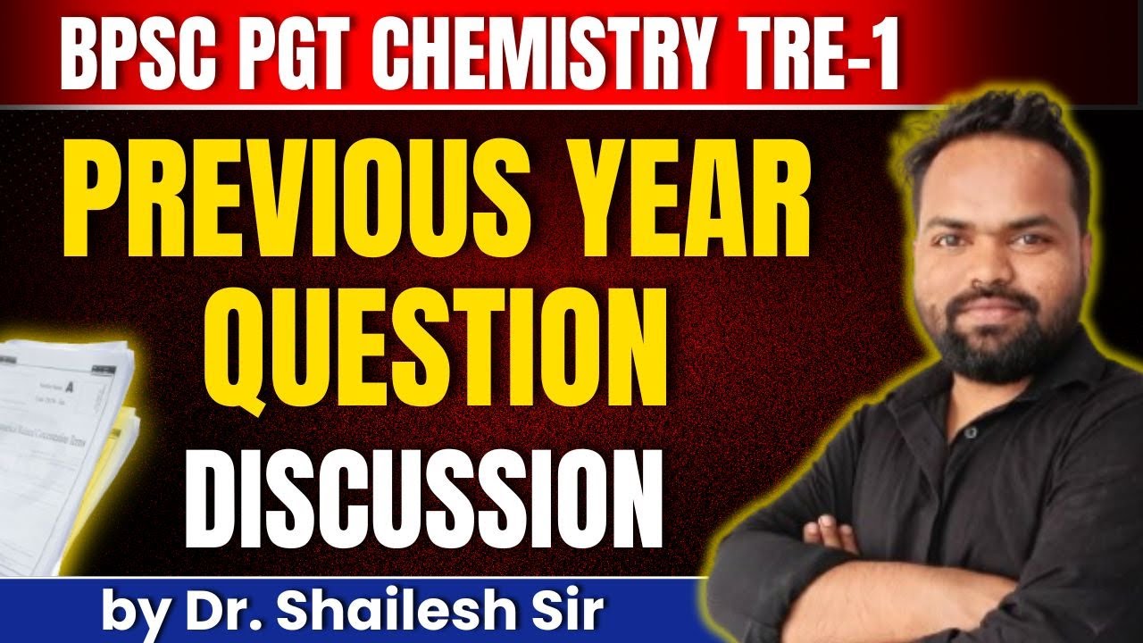 BPSC PGT CHEMISTRY TRE-1 PART-2 PREVIOUS YEAR QUESTION discussion  by Dr. Shailesh Sir #therasayanam