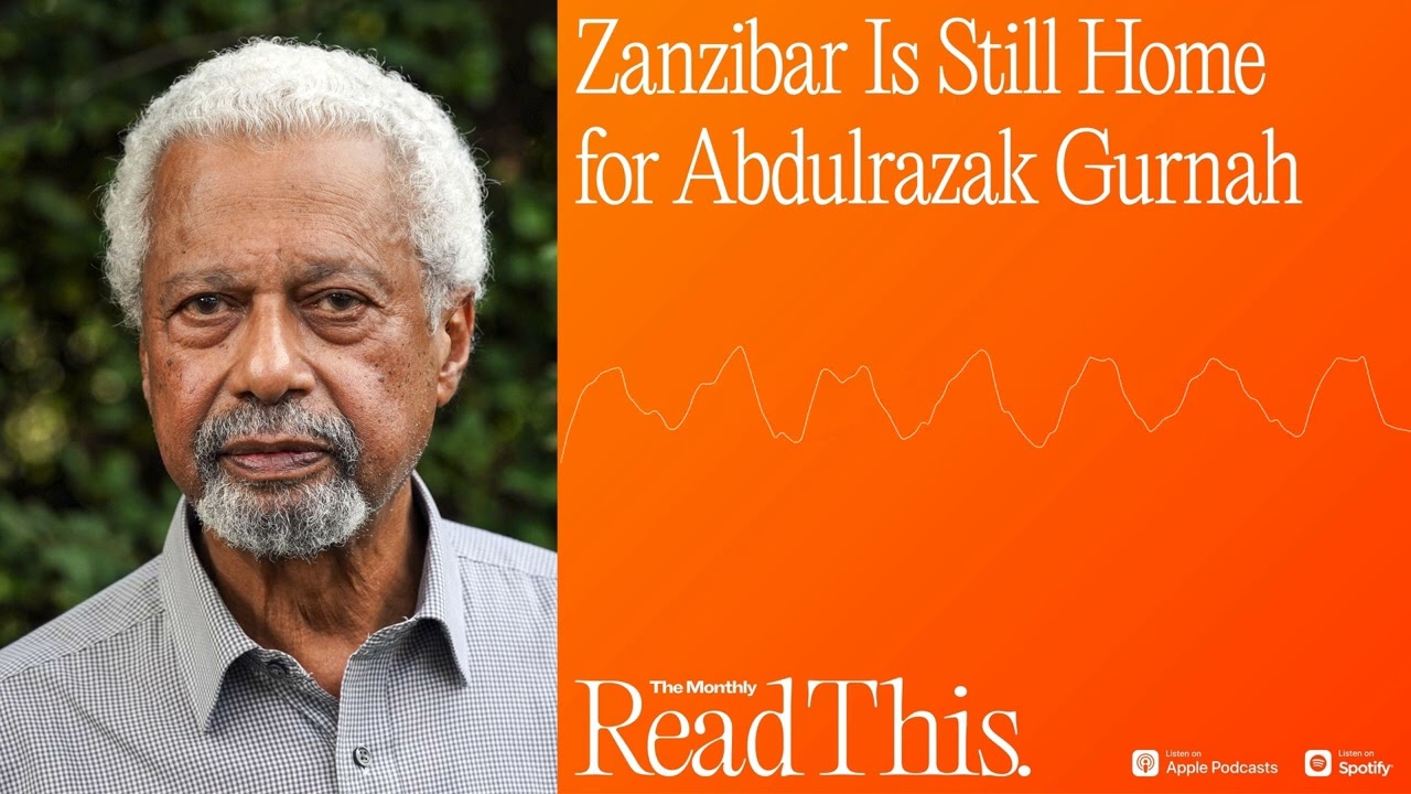 Read This: Zanzibar Is Still Home for Abdulrazak Gurnah