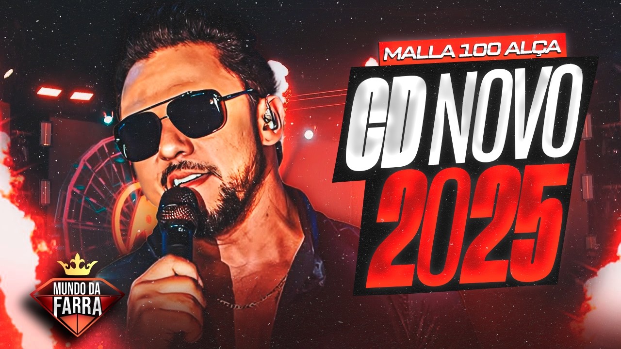 MALLA 100 ALÇA 2025 - CD NOVO  - MÚSICAS NOVAS - MALLA 100 ALÇA AMOR EXPONENCIAL