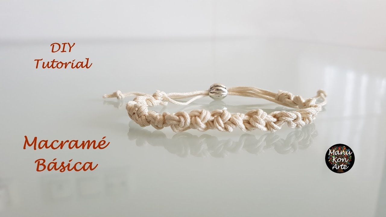 Cómo Hacer una Pulsera de Macramé Básica y Fácil Paso a Paso/How to make Basic Macrame Bracelet