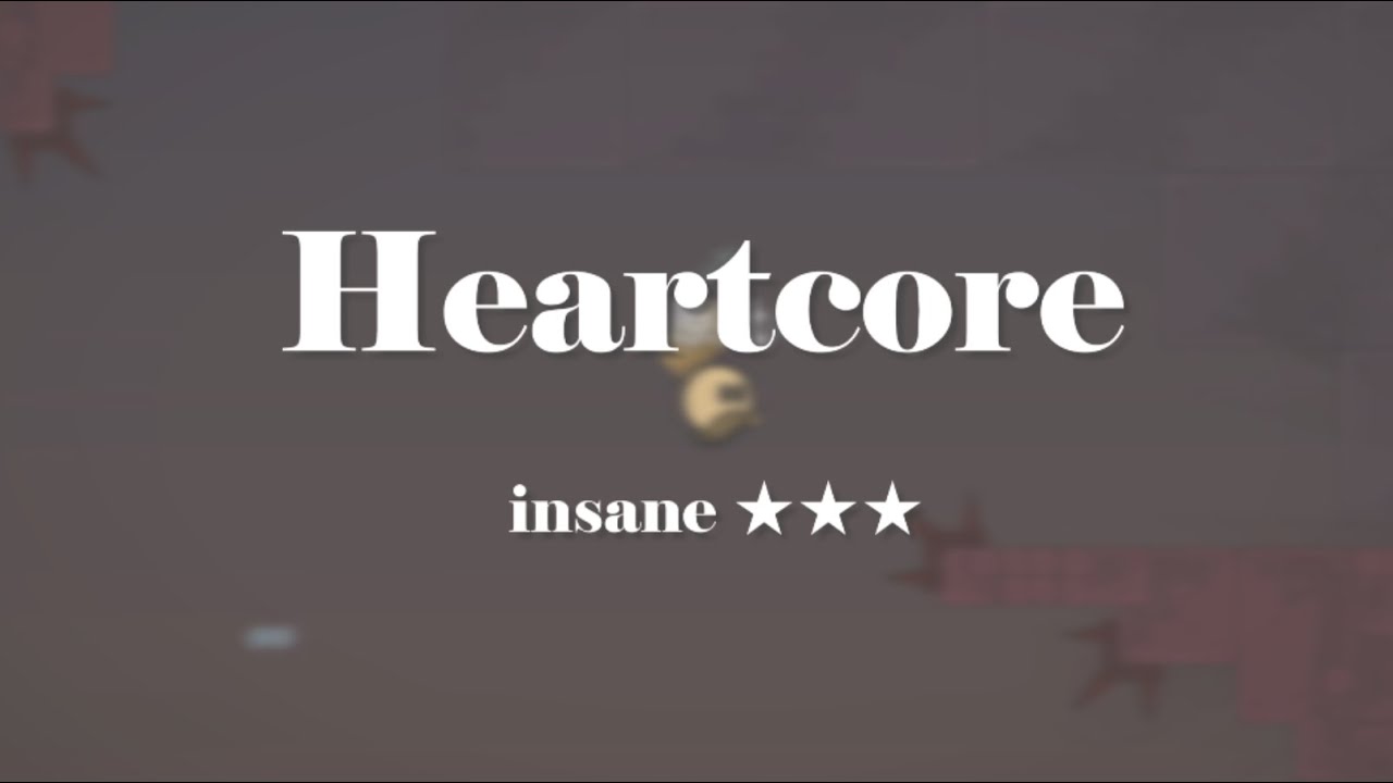 [DDNet]Heartcore，insane ★★★. Player: 原批