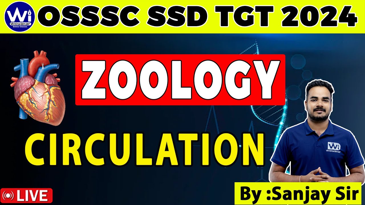 CIRCULATION | ZOOLOGY | PART-II | OSSSC SSD TGT 2024 #ssd #botany #zoology