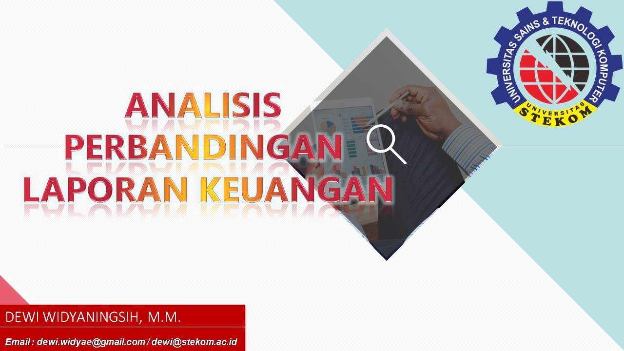 Analisis Perbandingan Laporan Keuangan | Kuliah online Universitas bukan negeri terbaik di Semarang