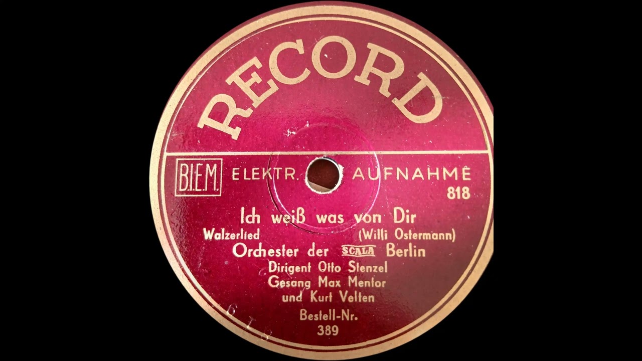 Otto Stenzel Orchester der SCALA Berlin Ich weiss etwas von Dir   Max Mentor und Kurt Velten Gesang
