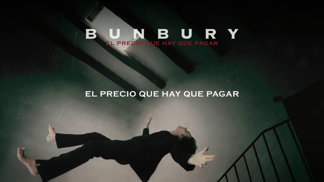Bunbury - El precio que hay que pagar (Lyric Video Oficial)
