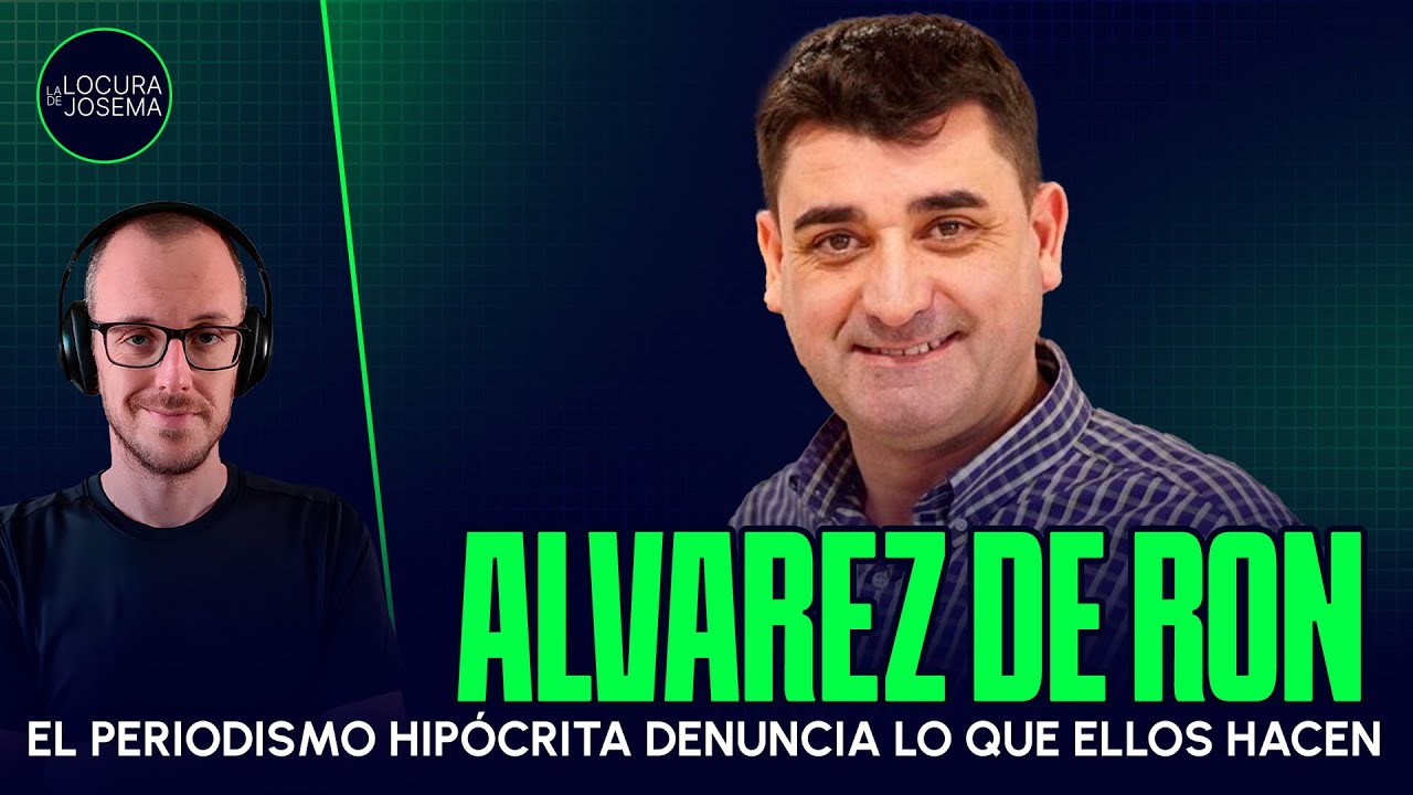 LO DE ALVAREZ DE RON Y LA HIPOCRESÍA DEL PERIODISMO
