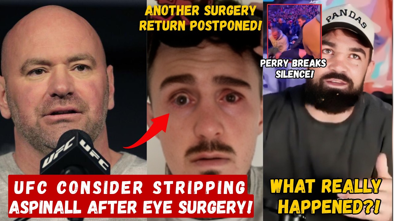 Tom Aspinall Has Second Eye Surgery; UFC Eyes Interim Title, Perry Reacts to Alvarez Brawl!