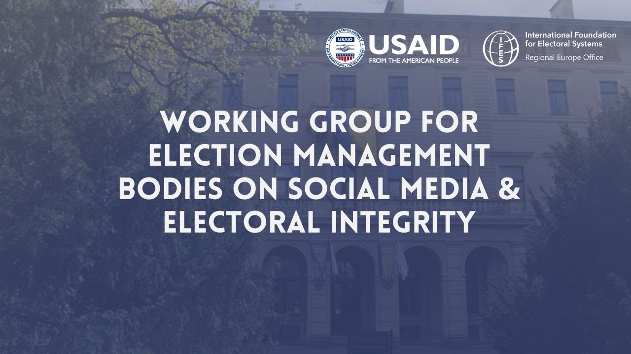 IFES Regional Europe Office - protecting information integrity in elections