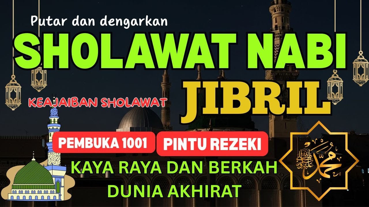 🔴 SHOLAWAT NABI PENGABUL HAJAT, PENARIK REZEKI PALING AMPUH,, SALAWAT JIBRIL