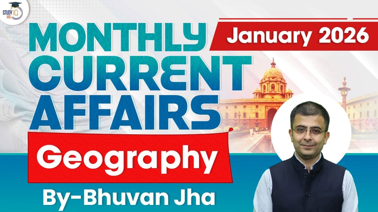 Monthly Current Affairs January 2026 | Geography Current Affairs By Bhuvan Jha