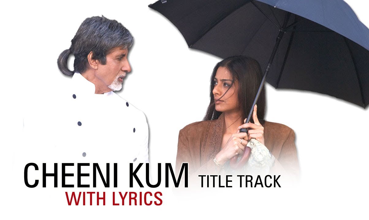 Cheeni Kum - Lyrical Title Track | Ilaiyaraja | Amitabh Bachchan, Paresh Rawal & Tabu