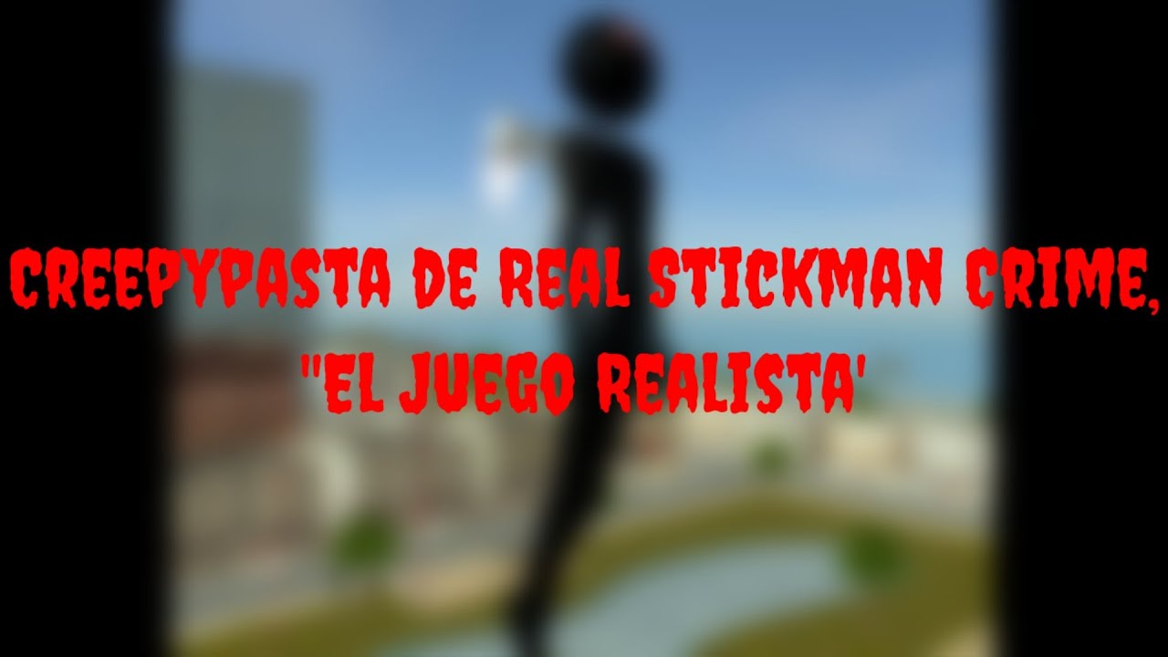Creepypasta de Real Stickman Crime, 
