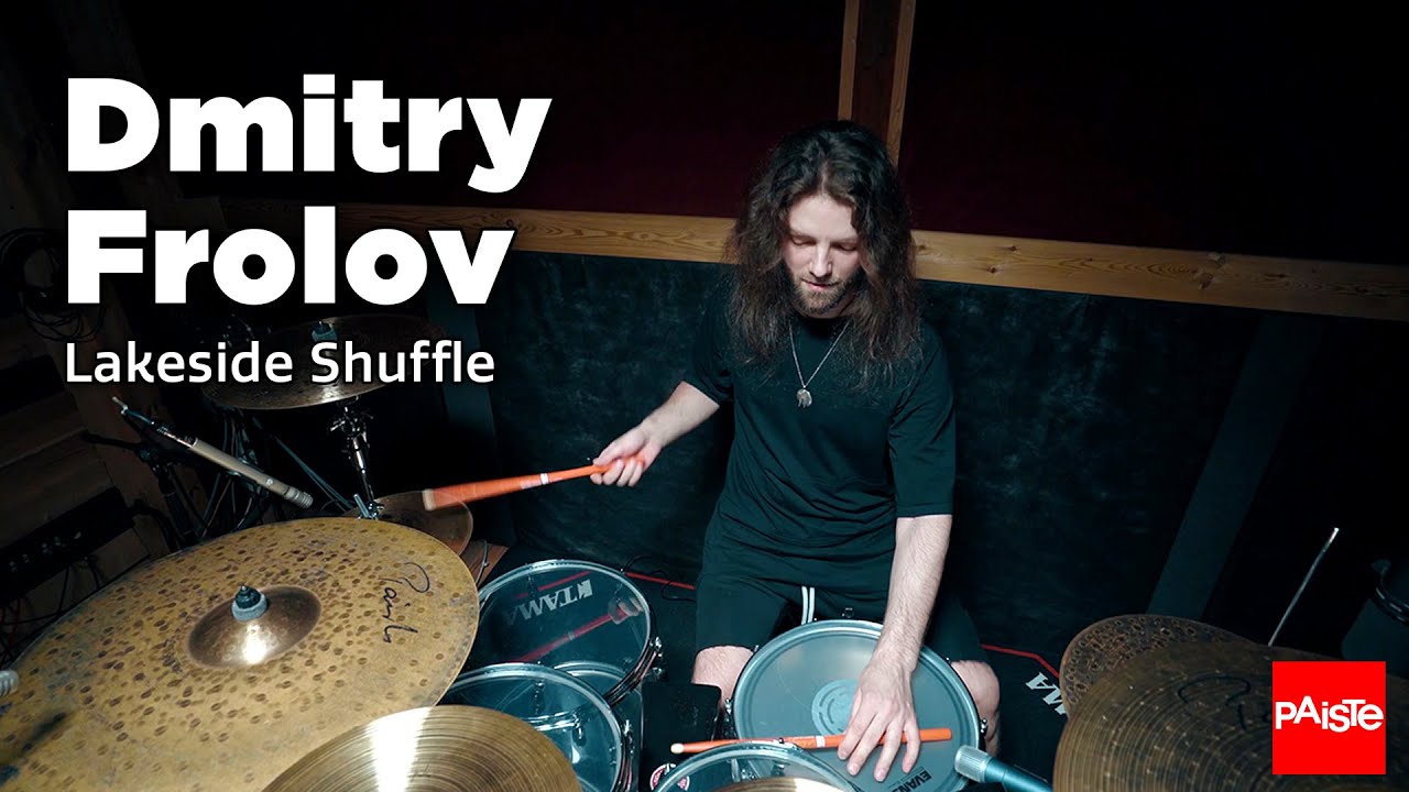 PAISTE CYMBALS - Dmitry Frolov (Lakeside Shuffle)