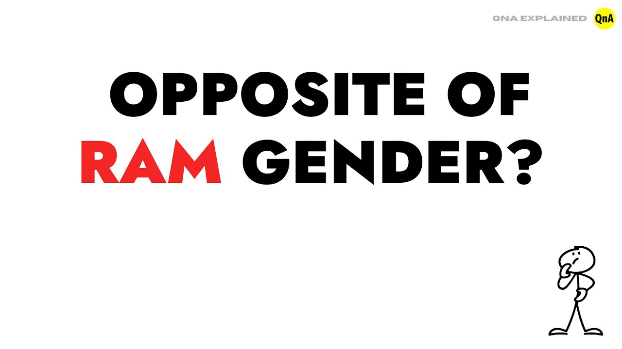Opposite of RAM gender || QnA Explained