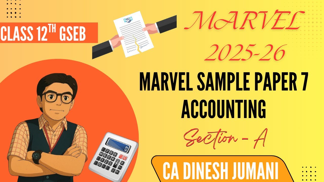 SECTION A || MARVEL PAPER 7 SOLUTION || BOARD EXAM 2026 ||ACCOUNTS || CLASS 12 COMMERCE || GSEB