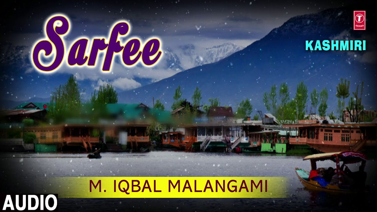 ►Latest Kashmiri Song : SARFEE (Audio) || M. IQBAL MALANGAMI (Audio) || T-Series Kashmiri Music