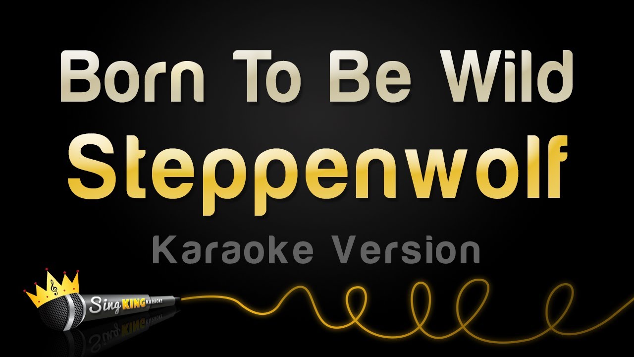 Steppenwolf - Born To Be Wild (Karaoke Version)