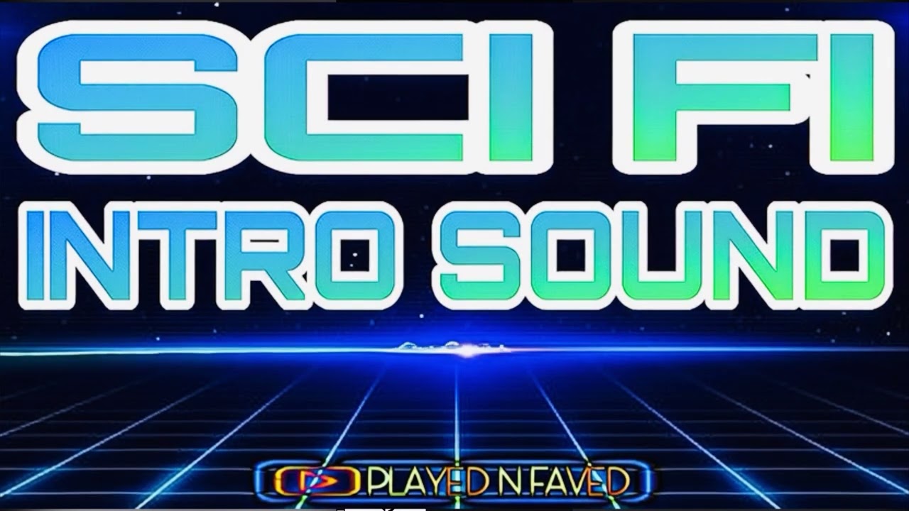 Sci Fi Youtube Intro Sound Effects