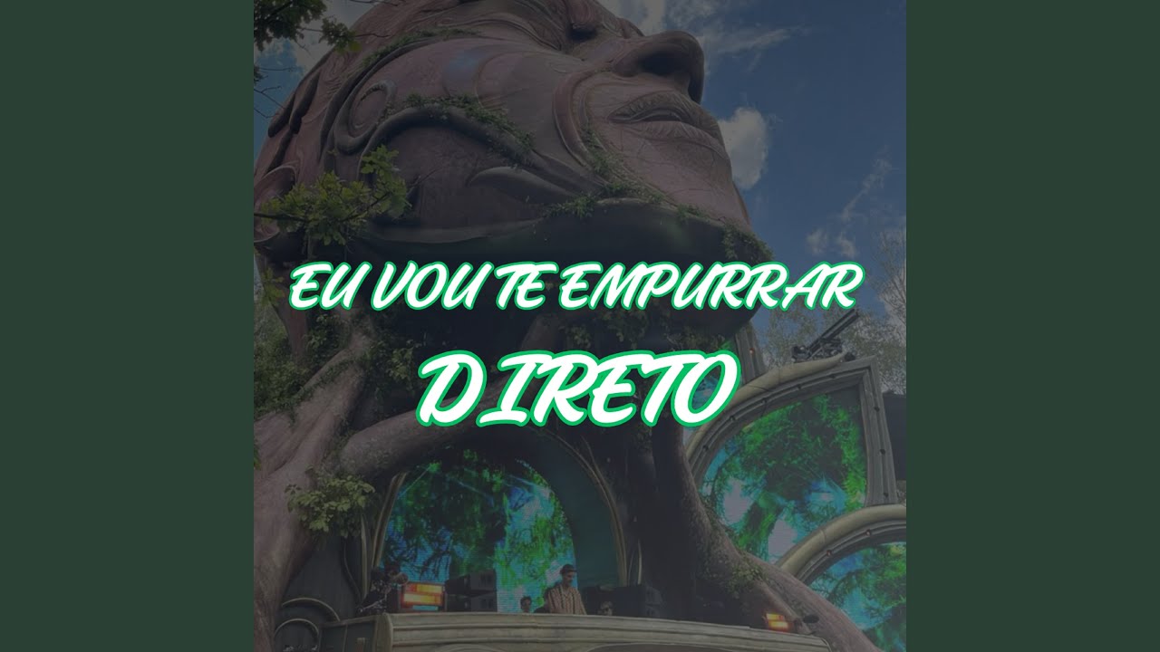 EU VOU TE EMPURRAR DIRETO