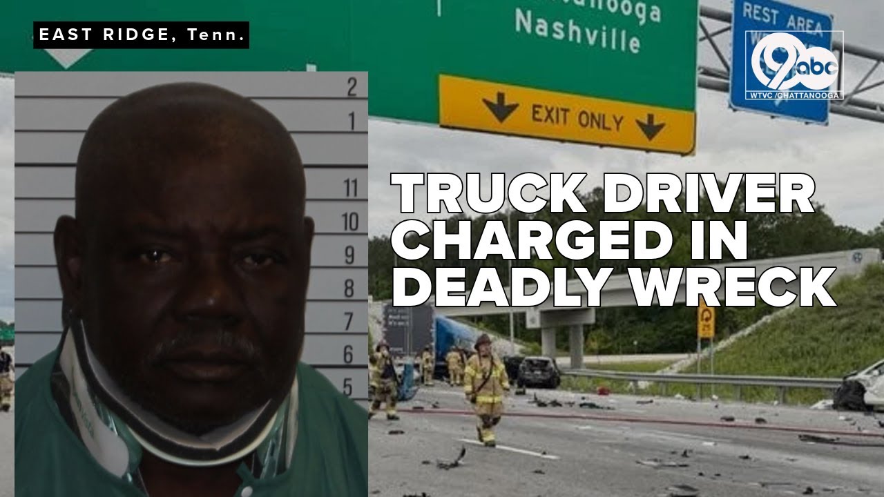 Truck driver charged in deadly multi-vehicle wreck on I-75 in East Ridge Sunday