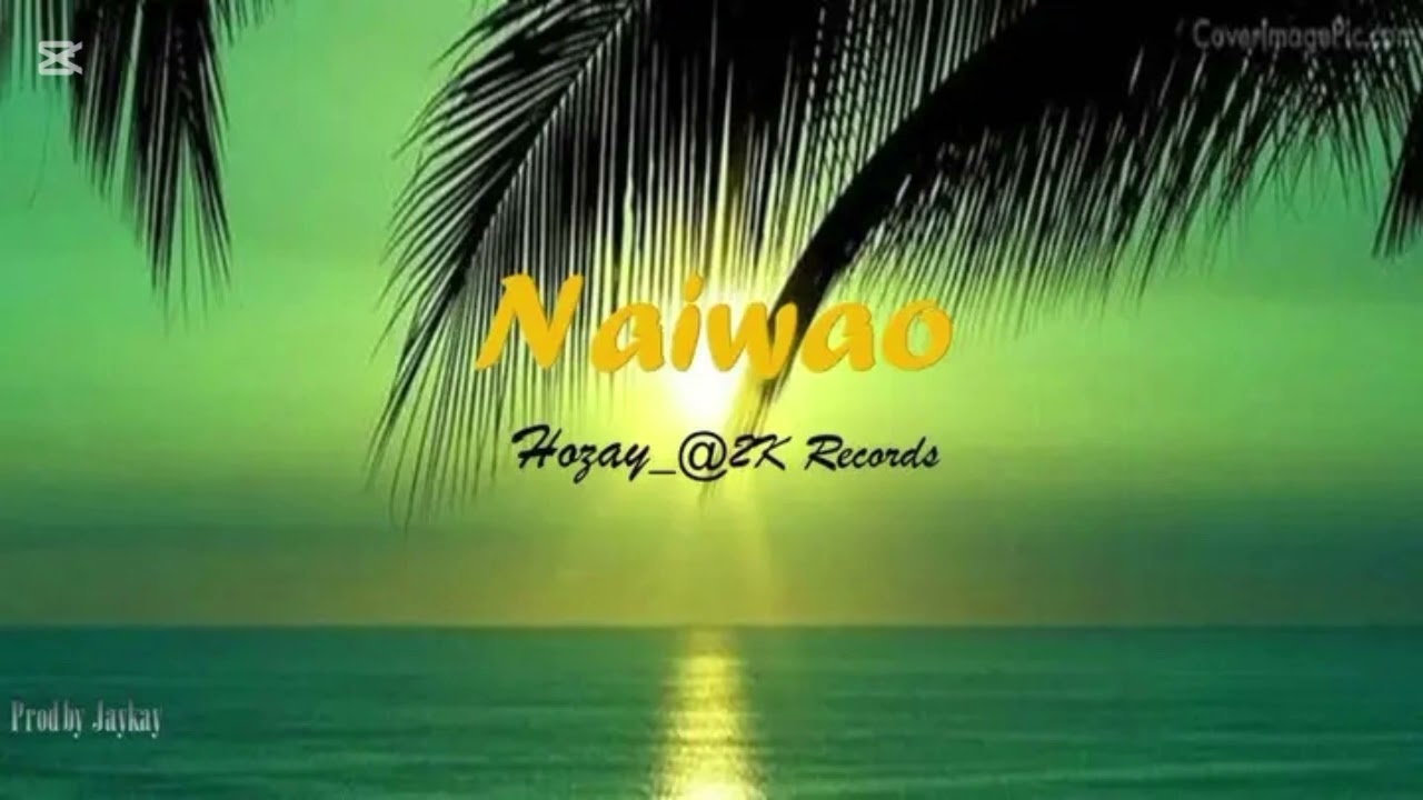 NAIWAO-Hozay (2k records) prod by Jaykay