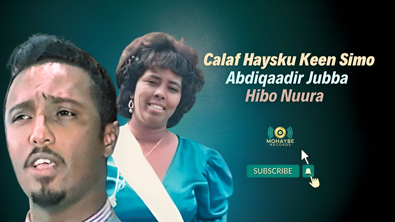 Abdiqaadir Jubba | Hibo Nuura | Calaf Haysku Keen Simo