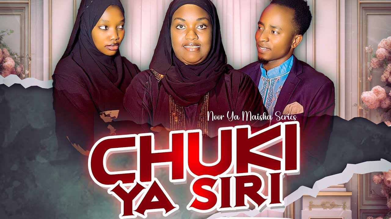 Chuki Ya Siri Ep01 // Hadithi Za Kiswahili //Noor ya Maisha Series/Burundian-Bongo Movies 2025