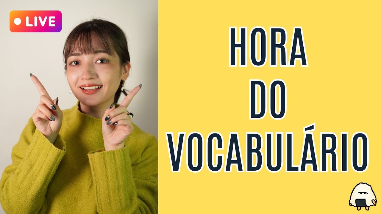 【LIVE🍙】Hora do Vocabulário