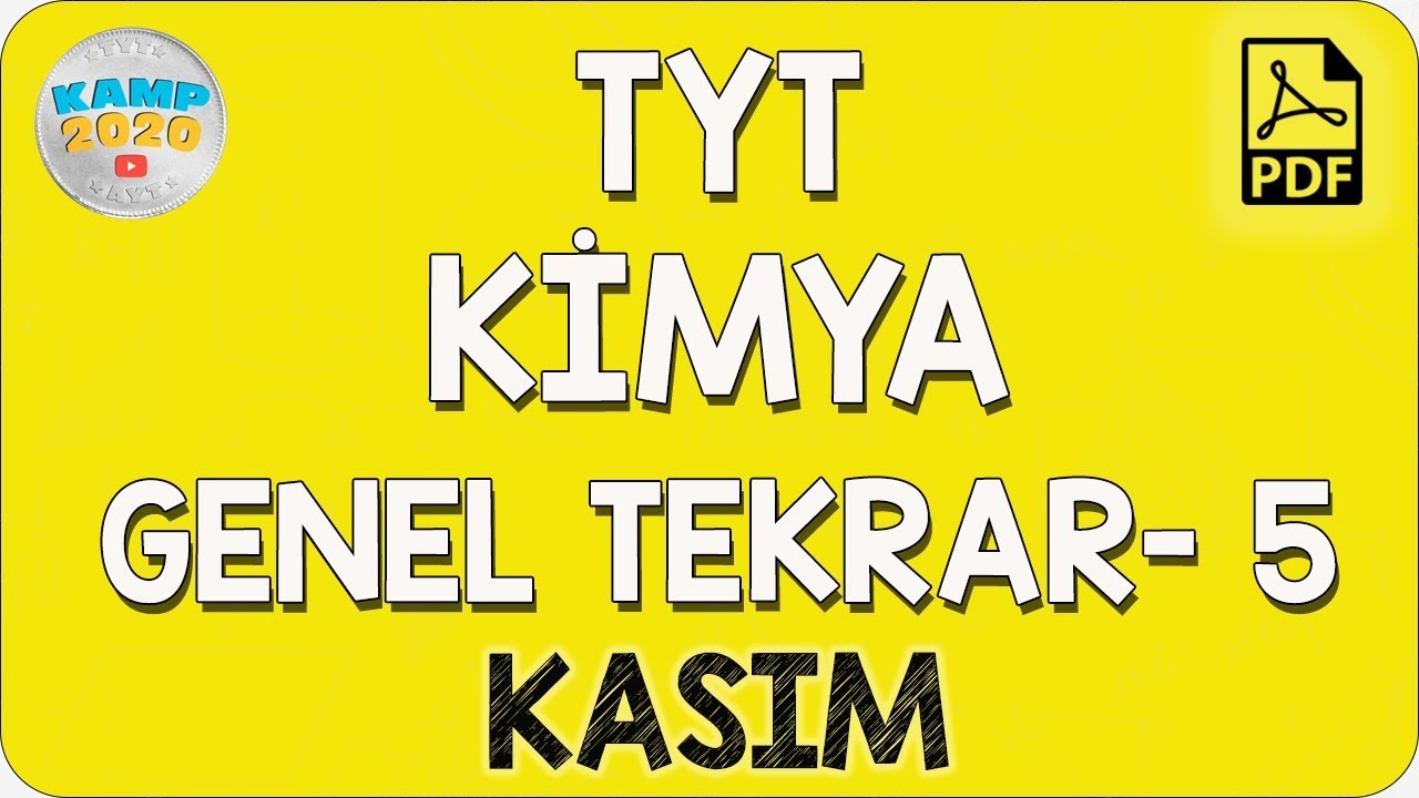 TYT Kimya Genel Tekrar- 5 (Kasım) | Kamp2020