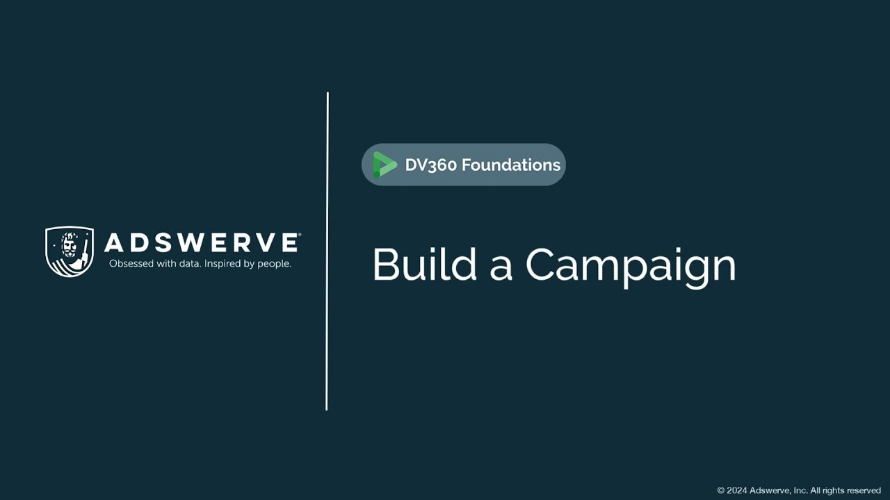 DV360 Foundations 07: Build a Campaign
