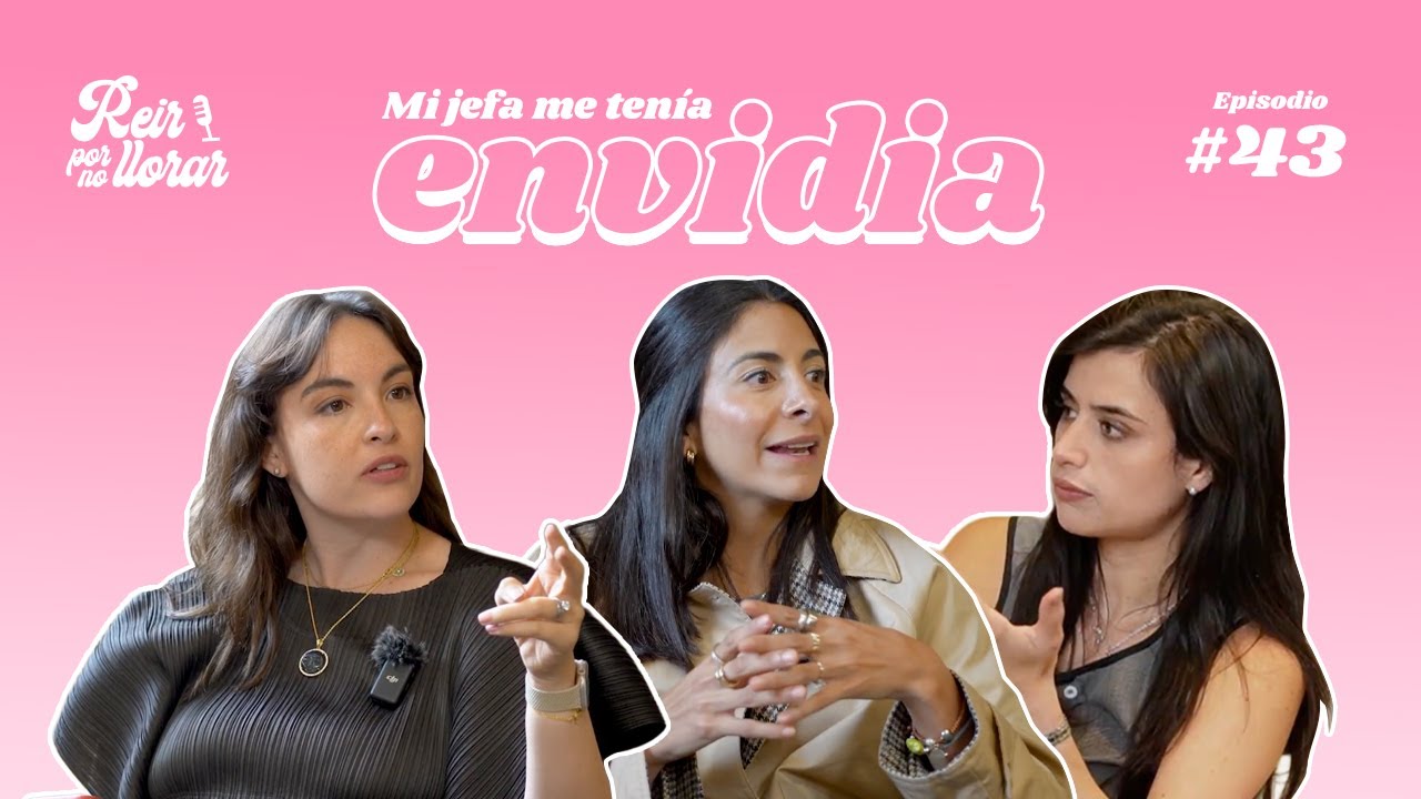 MI JEFA ME TEN&Iacute;A ENVIDIA 🫣 Ep. 43 [Malos jefes y salud mental en el trabajo] 🧠  - Re&iacute;r por no Llorar