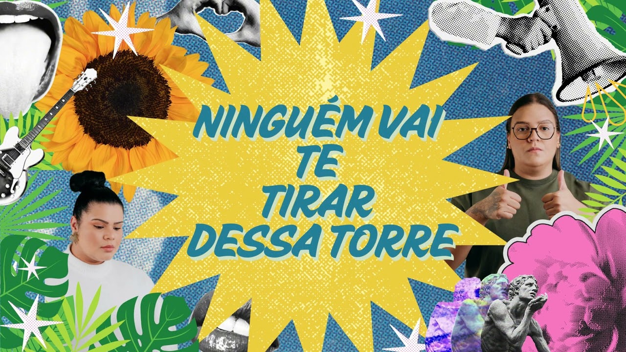 Ninguém vai te tirar dessa torre