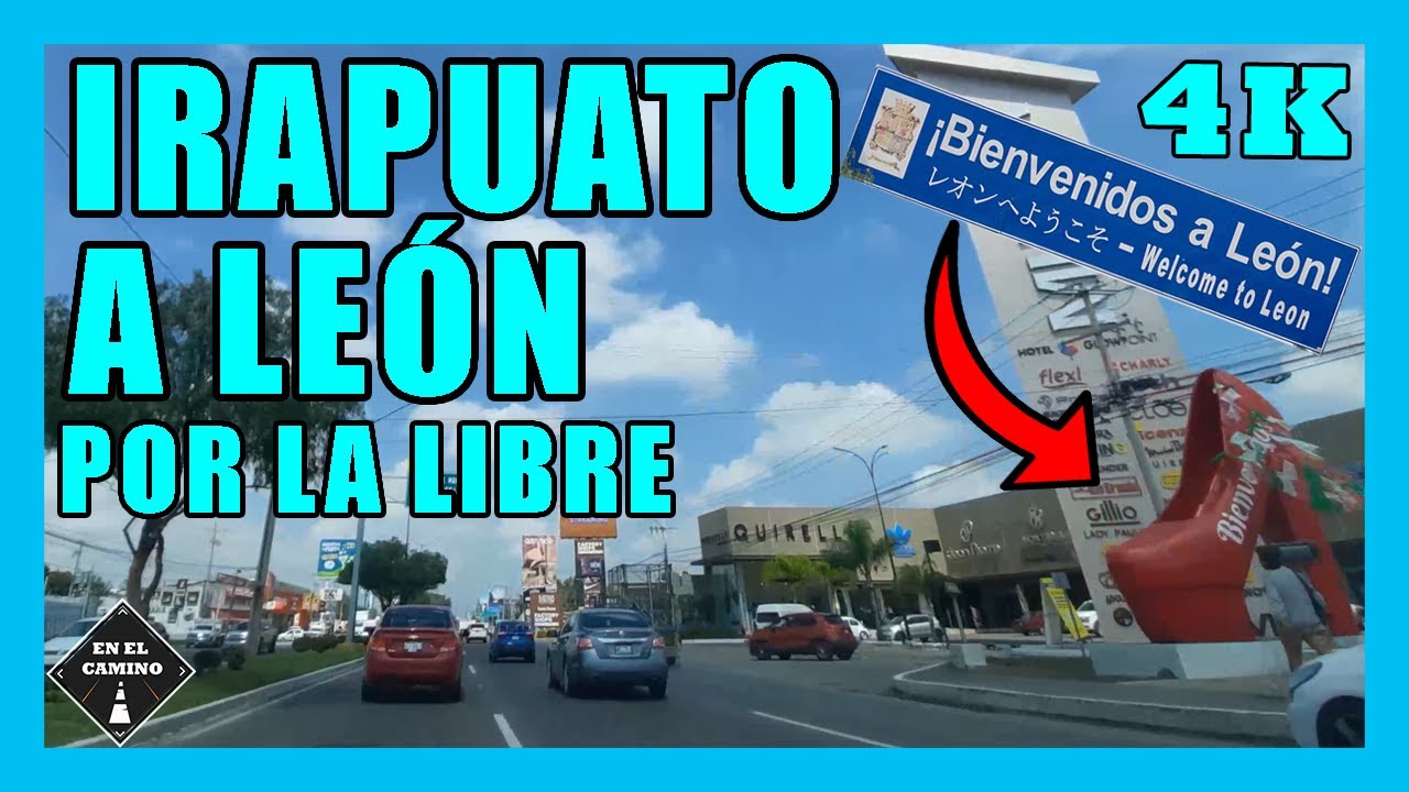 4k car driving de IRAPUATO a LÉON Guanajuato por la Libre